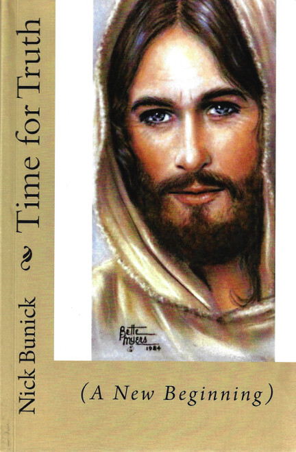 Time for Truth: A New Beginning front cover by Nick Bunick, ISBN: 1463551150