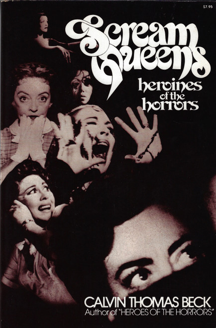 Scream Queens: Heroines of the Horrors front cover by Calvin Thomas Beck, ISBN: 0020121407