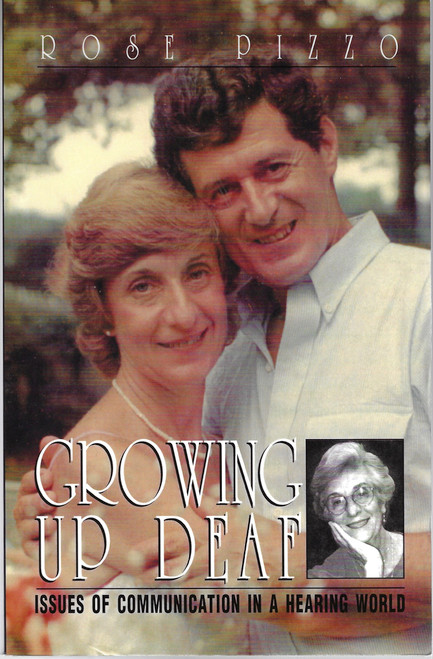 Growing Up Deaf front cover by Rose Pizzo, ISBN: 140102887X