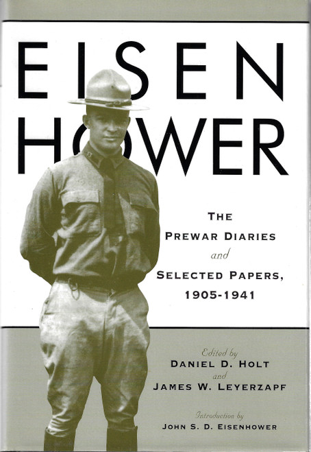 Eisenhower: The Prewar Diaries and Selected Papers, 1905-1941 front cover by Dwight David Eisenhower, ISBN: 0801856744