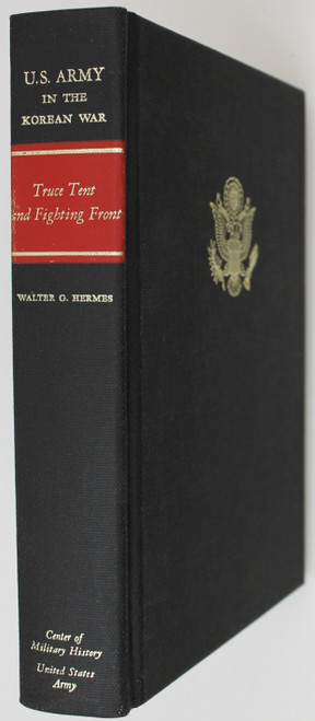 United States Army in the Korean War: Truce Tent and Fighting Front front cover by Walter G. Hermes