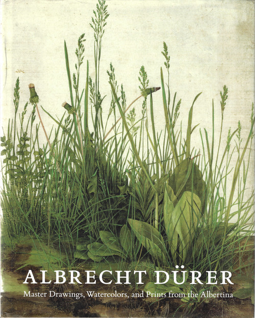 Albrecht Dürer: Master Drawings, Watercolors, and Prints from the Albertina front cover by Andrew Robison,Klaus Albrecht Schroeder, ISBN: 3791352873