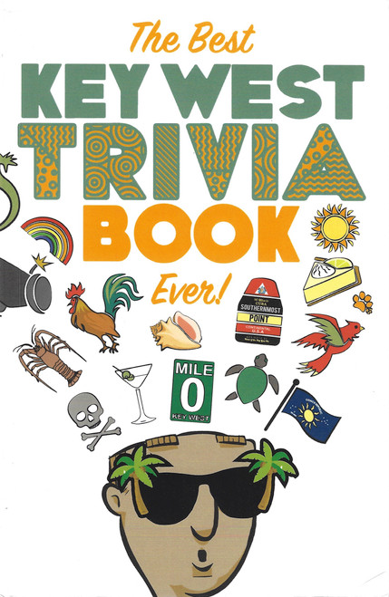 The Best Key West Trivia Book Ever front cover by David L. Sloan, ISBN: 0983167125