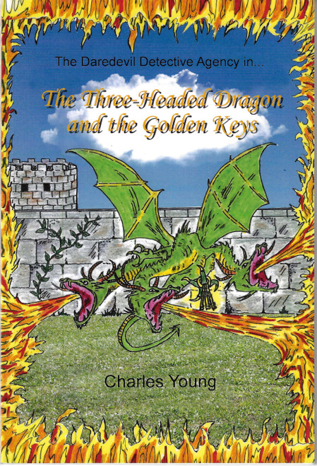 The Three-Headed Dragon and the Golden Keys front cover by Charles Young, ISBN: 1453597824