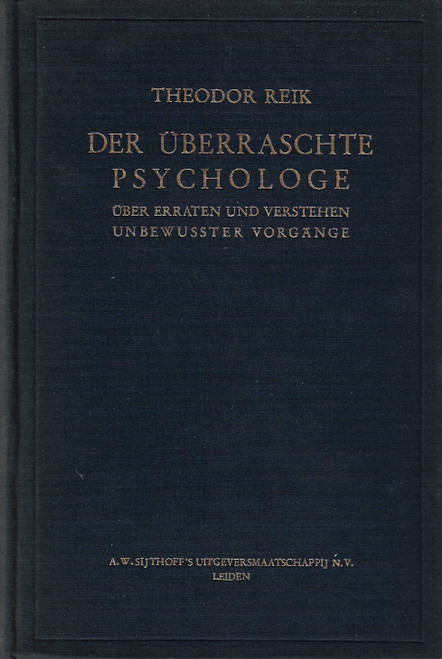 Der Uberraschte psychologe: uber Erraten und Verstheen Unbewusster Vorgange front cover by Theodor Reik