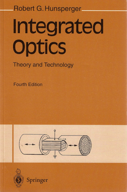 Integrated Optics: Theory and Technology front cover by Robert Hunsperger, ISBN: 3540594817