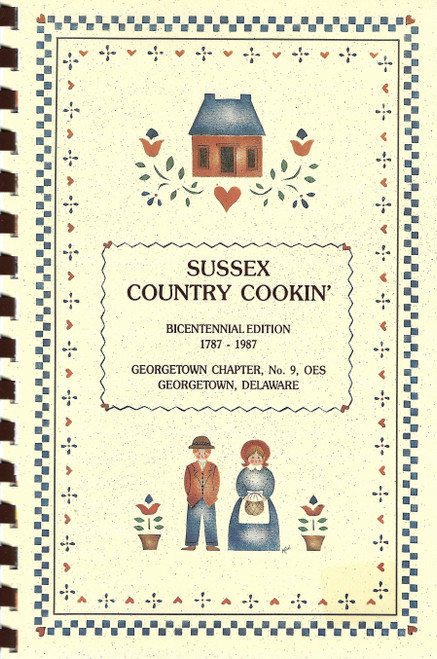 Sussex Country Cookin' Bicentennial Edition 1787 - 1987 front cover by Georgetown Chapter, No. 9, OES