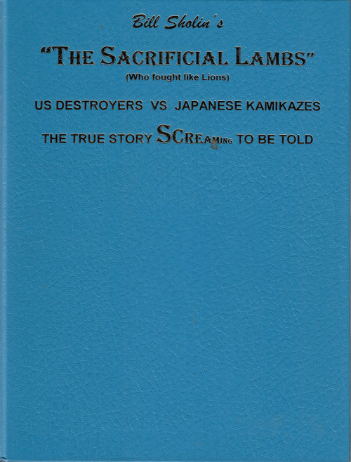 Bill Sholin's "the Sacrificial Lambs" (Who Fought Like Lions) front cover by Bill Sholin, ISBN: 096417541X