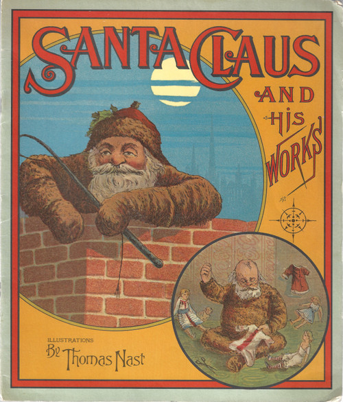 Santa Claus and His Works front cover by George P. Webster, Thomas Nast, ISBN: 0914510037