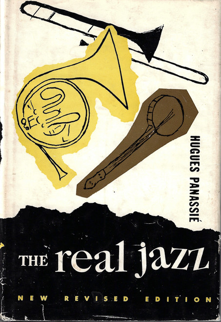 The Real Jazz: Revised and Enlarged Edition front cover by Hugues Panassie