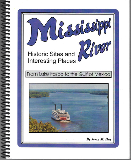 Mississippi River Historic Sites and Interesting Places front cover by Jerry M. Hay, ISBN: 1467562505