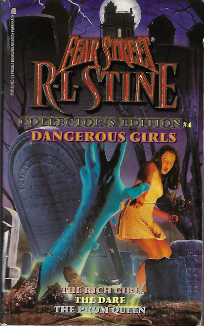 Dangerous Girls: The Rich Girl/The Dare/The Prom Queen (Fear Street Collector's Edition #4) front cover by R. L. Stine, ISBN: 0671023004