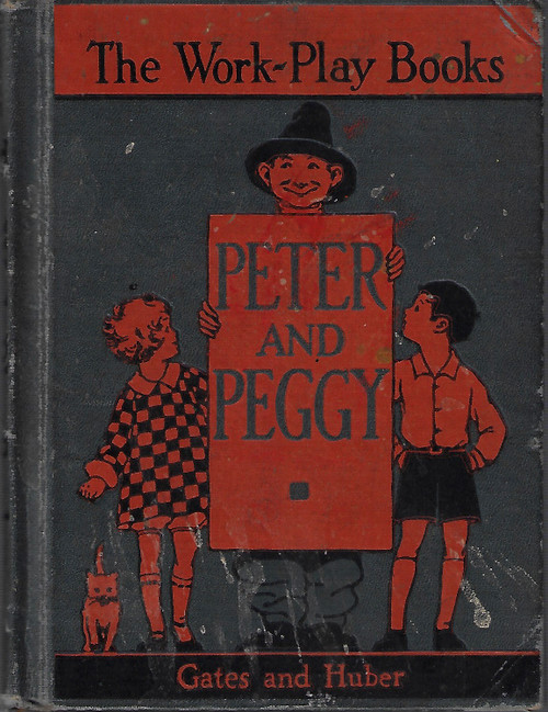 Peter and Peggu (The Work-Play Books) front cover by Arthur I. Gates, Miriam Blanton Hubber, Beatrice Edgerly