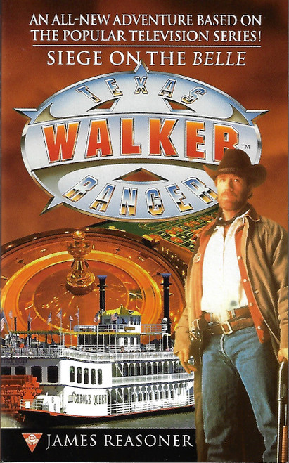 Siege on the Belle 3 Walker, Texas Ranger  front cover by James Reasoner, ISBN: 0425171124