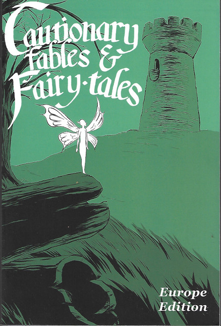 Cautionary Fables & Fairy Tales Europe Edition front cover by KC Green, Lin Visel, Kel McDonald, Jose Pimenta, Kate Ashwin, Mary Cagle, Katie Shanahan, Shaggy Shanahan, Kory Bing, ISBN: 0982786417