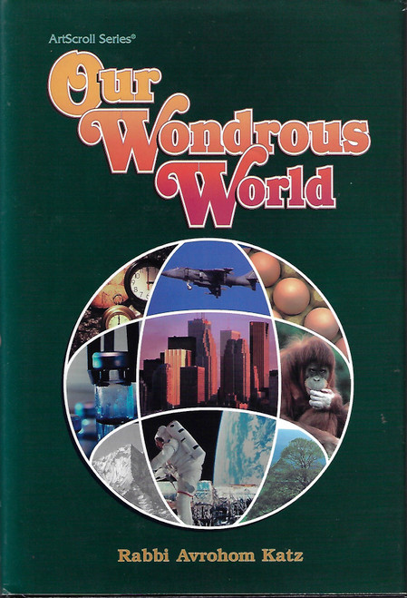 Our Wondrous World: Wonders Hidden Below the Surface (ArtScroll (Mesorah)) front cover by Avrohom Katz, ISBN: 1578194555