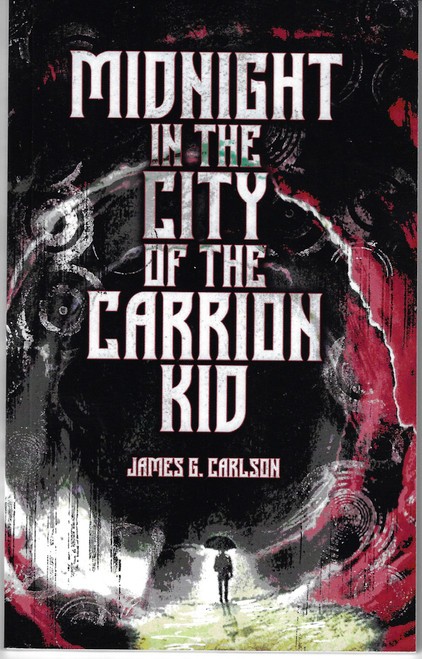 Midnight in the City of the Carrion Kid front cover by James G. Carlson