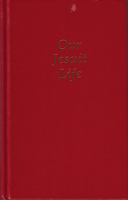 Our Jesuit Life front cover by The Institute of Jesuit Sources, ISBN: 091242298X