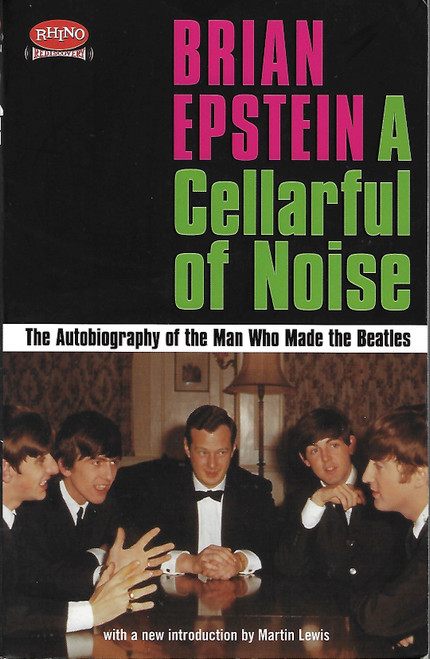 A Cellarful of Noise (Rhino Rediscovery) front cover by Brian Epstein,Martin Lewis, ISBN: 0671011960
