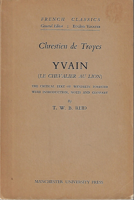 Yvain (Le Chevalier-Au Lion) (English and French Edition) front cover by T.W.B. Reid, ISBN: 071900134X