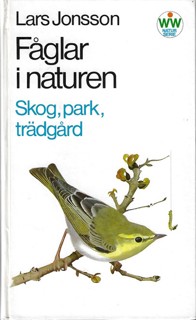 Faglar i naturen: Skog, park, tradgard front cover by Lars Jonsson, ISBN: 9146123725
