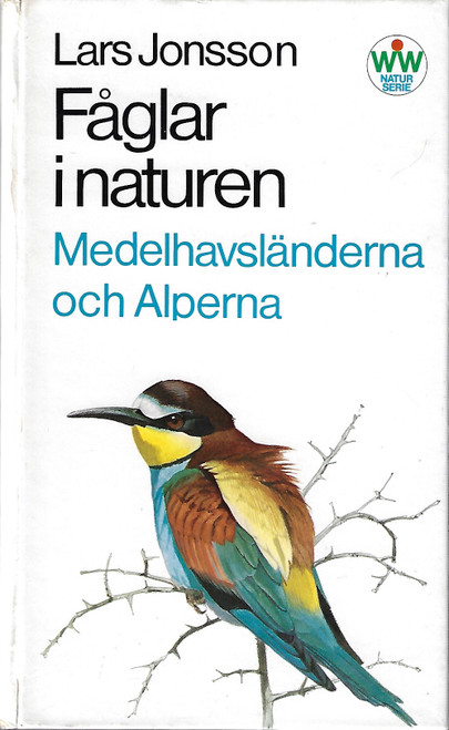 Faglar i naturen: medelhavslanderna och Alperna front cover by Lars Jonsson, ISBN: 9146124950