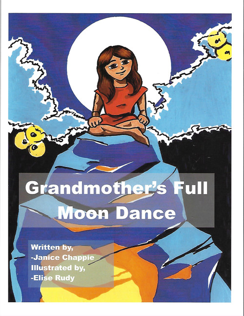 Grandmother's Full Moon Dance front cover by Janice Chappie, Elise Rudy