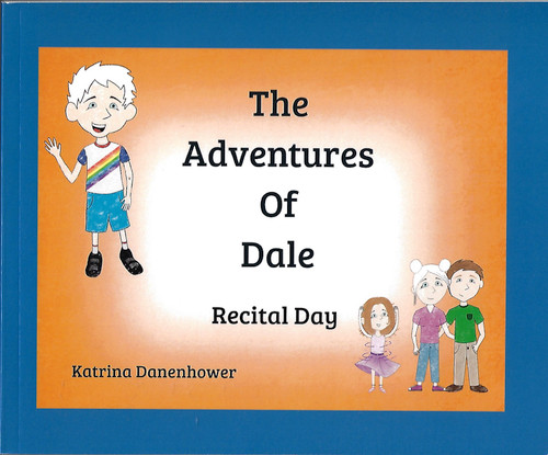 The Adventures of Dale: Recital Day front cover by Katrina Danenhower