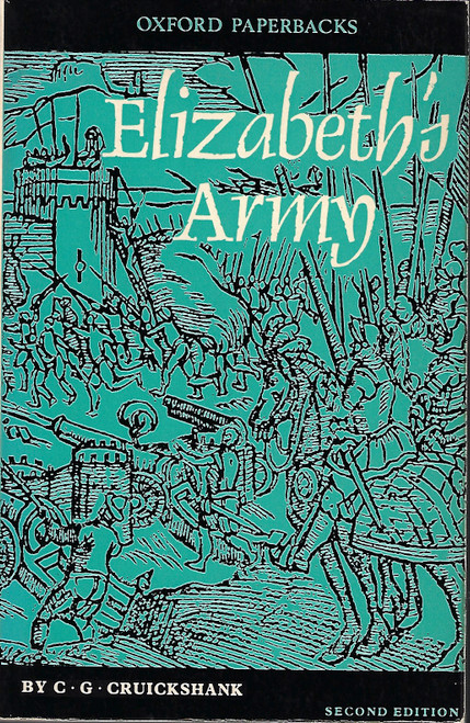 Elizabeth's army, (Oxford paperbacks, 148) front cover by Charles Greig Cruickshank, ISBN: 0198811489