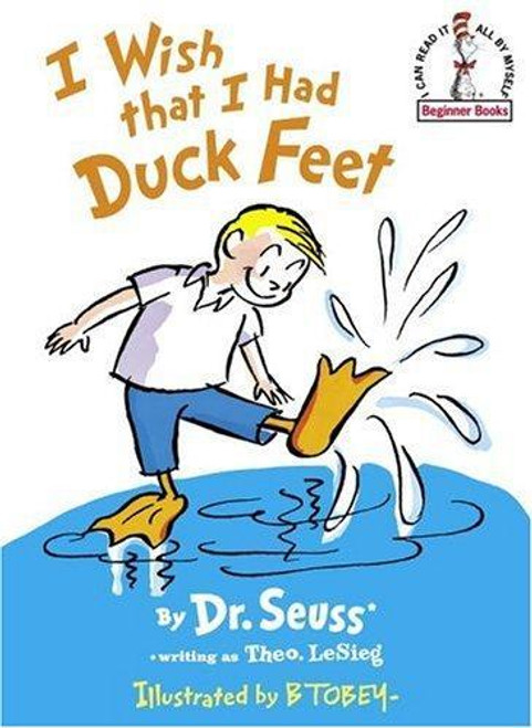 I Wish That I Had Duck Feet (Beginner Books) front cover by Theo LeSieg, Dr. Seuss, ISBN: 0394800400