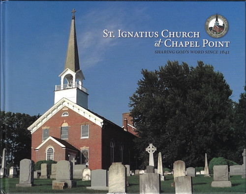 St. Ignatius Church at Chapel Point front cover by St. Ignatius Parish, ISBN: 0692654283