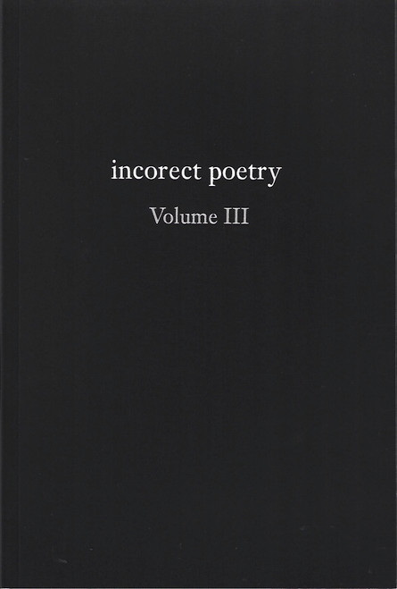 incorect poetry Volume III: Love, Longing & Loneliness front cover by T.N. Texter, ISBN: 173474510X