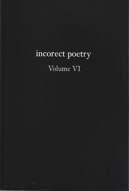 incorect poetry Volume VI: Love, Longing, & Loneliness front cover by T. N. Texter, ISBN: 1734745134