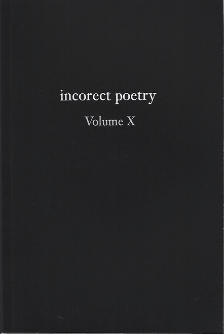 incorect poetry Volume X: Love, Longing, & Loneliness front cover by T.N. Texter, ISBN: 1734745177
