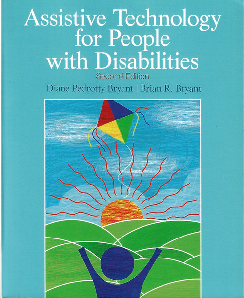 Assistive Technology for People with Disabilities front cover by Diane Bryant,Brian Bryant, ISBN: 0137050097