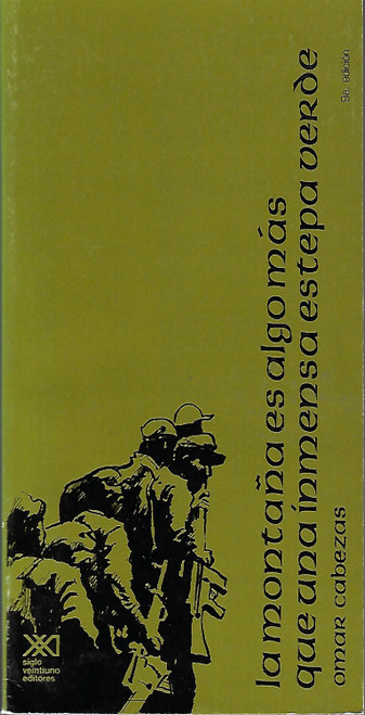 La montaña es algo más que una inmensa estepa verde (Spanish Edition) front cover by Omar Cabezas, ISBN: 9682311306