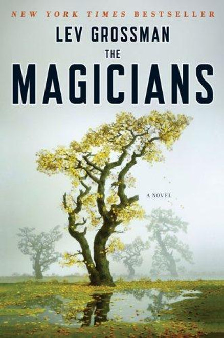 The Magicians 1 front cover by Lev Grossman, ISBN: 0452296293