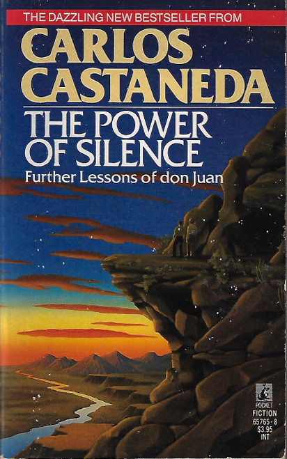 The Power of Silence: Further Lessons of Don Juan front cover by Carlos Castaneda, ISBN: 0671657658