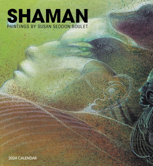 Shaman: Paintings by Susan Seddon Boulet 2024 Wall Calendar front cover by Susan Seddon Boulet, ISBN: 1087507502
