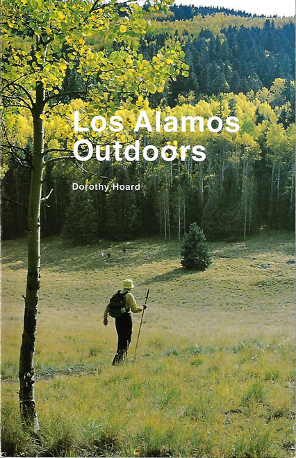 Los Alamos Outdoors front cover by Dorothy Hoard, ISBN: 0941232123