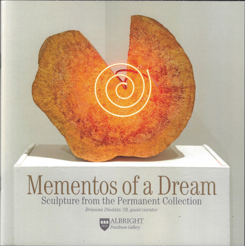 Mementos of a Dream: Sculpture from the Permanent Collection front cover by Brianna Diodata, ISBN: 173389814X
