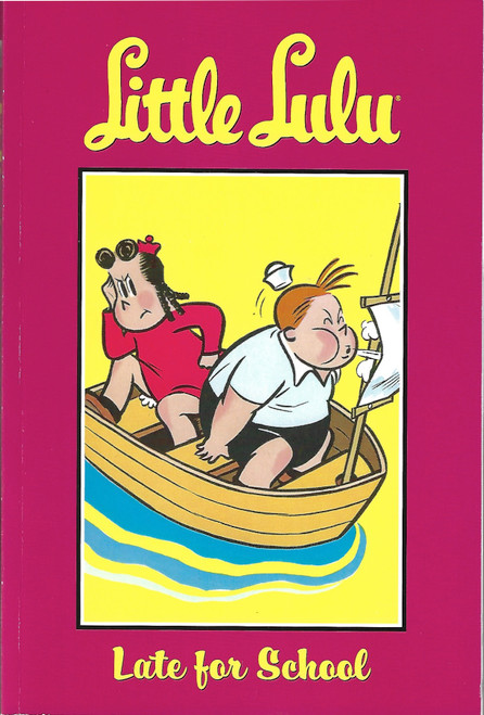 Late For School (Little Lulu Volume 8) front cover by John Stanley, Irving Tripp, ISBN: 1593074530