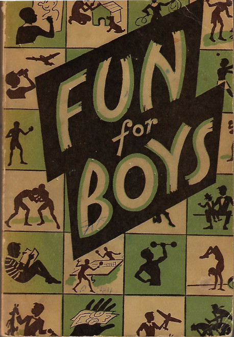 Fun for Boys: the Complete Book of Games, Hobbies, Sports and Recreation front cover by William Allan Brooks