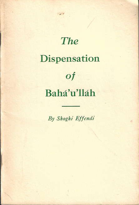 The Dispensation of Baha'u'llah front cover by Shoghi Effendi