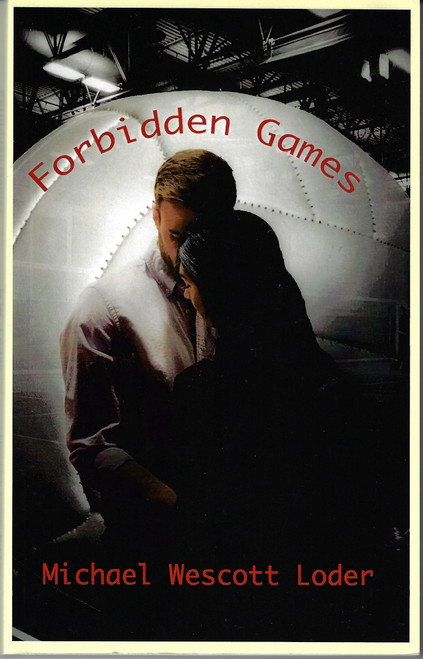 Forbidden Games front cover by Michael Wescott Loder, ISBN: 1734292911