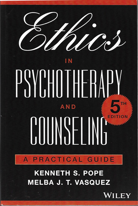 Ethics Psychotherapy Counsel 5e front cover by Kenneth S. Pope,Melba J. T. Vasquez, ISBN: 1119195446