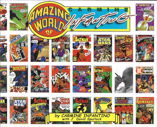 The Amazing World of Carmine Infantino front cover by Carmine Infantino,J. David Spurlock, ISBN: 1887591125