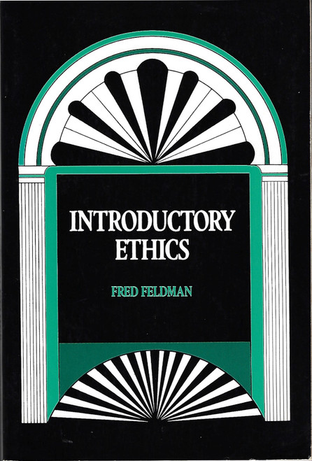 Introductory Ethics front cover by Fred Feldman, ISBN: 0135017831