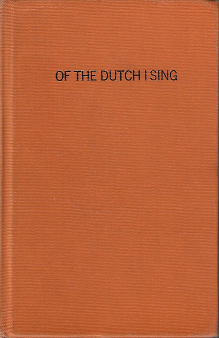 Of the Dutch I Sing front cover by Alliene Saeger De Chant