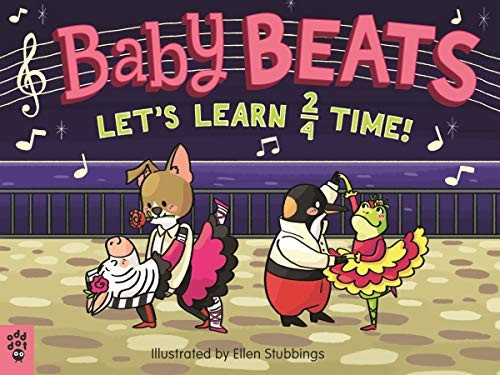 Let's Learn 2/4 Time! (Baby Beats) front cover by Odd Dot, Ellen Stubbings, ISBN: 1250241472